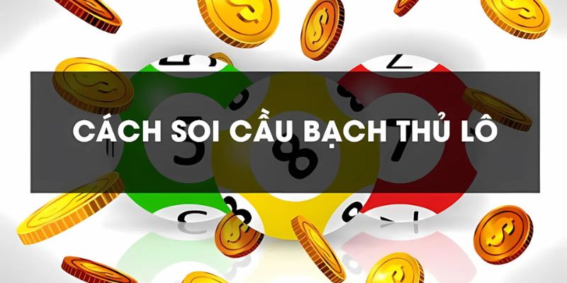 Tổng hợp thuật ngữ lô đề phổ biến mà dân chơi Vic88 cũng biết 3 Soi cầu bạch thủ lô đề